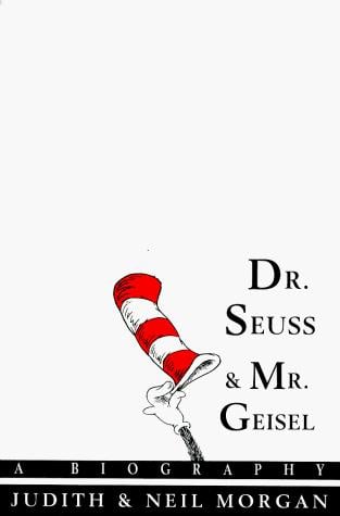 Dr. Seuss & Mr. Geisel: a biography