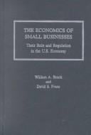 economics of small businesses: their role and regulation in the U.S. economy : a CERA research study