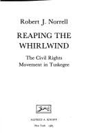 Reaping the whirlwind: the civil rights movement in Tuskegee