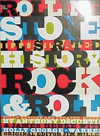 The Rolling stone illustrated history of rock & roll: the definitive history of the most important artists and their music