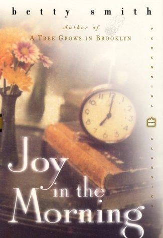 Joy in the Morning: Author of ''A Tree Grows in Brooklyn''