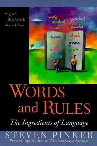 Words and Rules: The Ingredients of Language