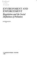 Environment and enforcement: regulation and the social definition of pollution