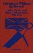 Covenants without the sword: public opinion and British defence policy, 1931-1935