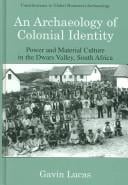 An archaeology of colonial identity: power and material culture in the Dwars Valley, South Africa