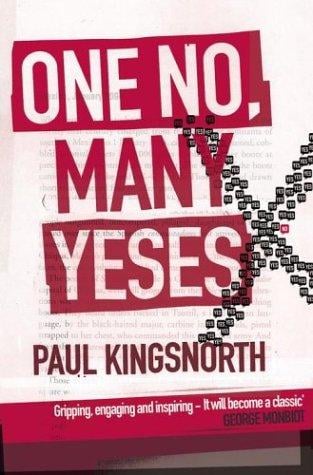 One No, Many Yeses: A Journey To The Heart of The Global Resistance Movement