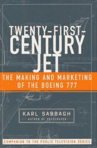 21st century jet: the making and marketing of the Boeing 777