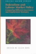 Federalism and labour market policy: comparing different governance and employment strategies