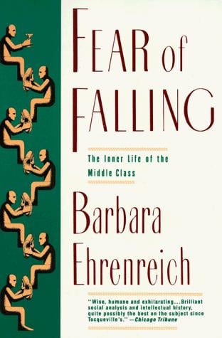 Fear of Falling: The Inner Life of the Middle Class