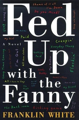 Fed Up with the Fanny: A Novel