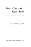 Kinde pitty and brave scorn: John Donne's satyres