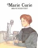 Marie Curie, brave scientist