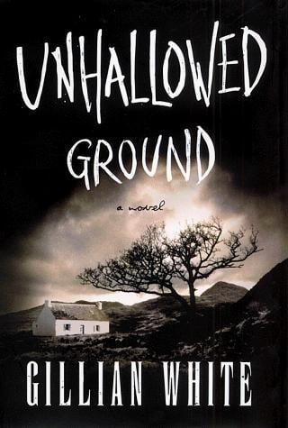 Unhallowed Ground: A Novel
