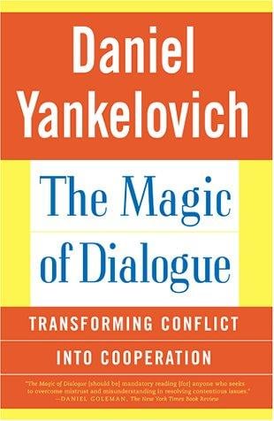 The Magic of Dialogue: Transforming Conflict into Cooperation
