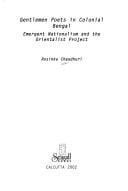 Gentlemen poets in colonial Bengal: emergent nationalism and the orientalist project