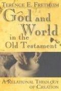 God and world in the Old Testament: a relational theology of creation