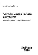 Studien zur deutschen Grammatik, Bd. 61: German double particles as preverbs