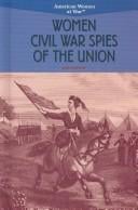 Women Civil War spies of the Union