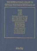 The economics of business strategy
