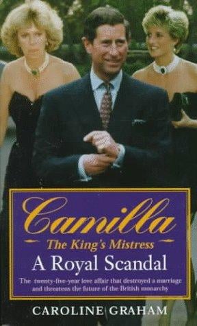 Camilla: The King's Mistress: A Royal Scandal