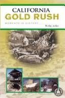 California gold rush: moments in history