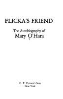 Flicka's friend: the autobiography of Mary O'Hara.
