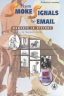 From smoke signals to email: moments in history