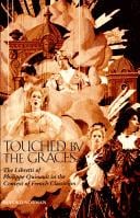 Touched by the graces: the libretti of Philippe Quinault in the context of French Classicism