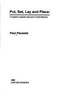 Put, set, lay and place: a cognitive linguistic approach to verbal meaning