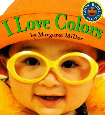 I Love Colors (Look Baby Books)