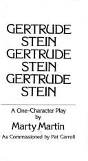 Gertrude Stein, Gertrude Stein, Gertrude Stein: a one-character play