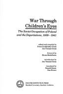 War through children's eyes: the Soviet occupation of Poland and the deportations, 1939-1941