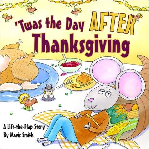 'Twas the day after Thanksgiving: a lift-the-flap story