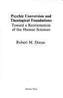 Psychic conversion and theological foundations: toward a reorientation of the human sciences