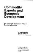 Commodity exports and economic development: the commodity problem and policy in developing countries