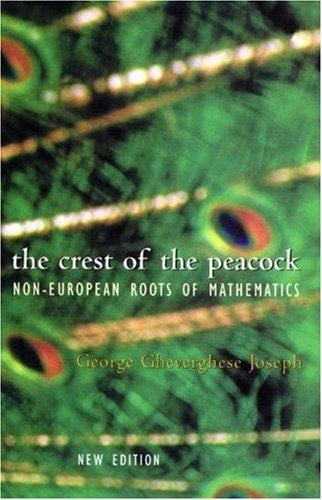 The Crest of the Peacock: The Non-European Roots of Mathematics