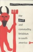 devil and commodity fetishism in South America