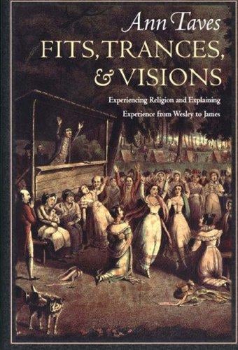 Fits, Trances, and Visions