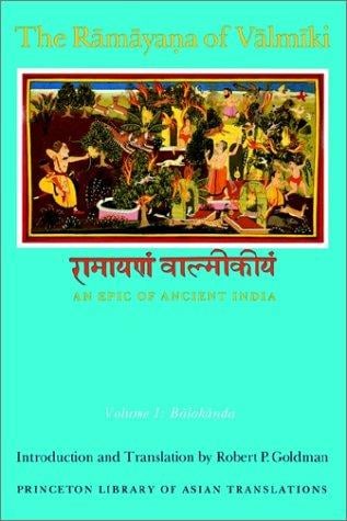 The Rāmāyaṇa of Vālmīki: an epic of ancient India