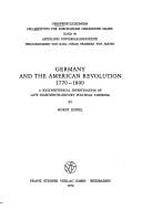 Germany and the American Revolution, 1770-1800: a sociohistorical investigation of late eighteenth-century political thinking
