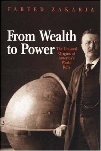From wealth to power: the unusual origins of America's world role