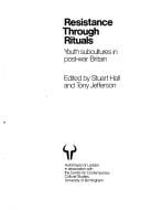 Resistance through rituals: youth sub-cultures in Post-war Britain.