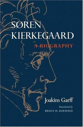 Soren Kierkegaard: A Biography