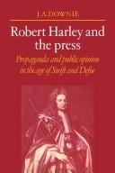Robert Harley and the press: propaganda and public opinion in the age of Swift and Defoe