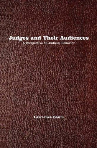 Judges and their audiences: a perspective on judicial behavior