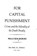 For capital punishment: crime and the morality of the death penalty
