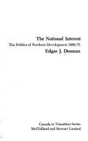 The national interest: the politics of northern development, 1968-75