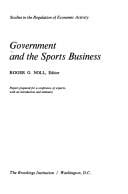 Government and the sports business: papers prepared for a conference of experts, with an introduction and summary.