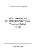 dimensions of British Radicalism: the case of Ireland, 1874-95.