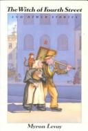 The witch of Fourth Street, and other stories.